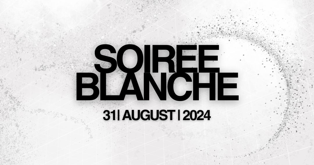 Text on image Soiree blanche 31 august 2024